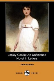 Lesley Castle: An Unfinished Novel in Letters (Dodo Press)