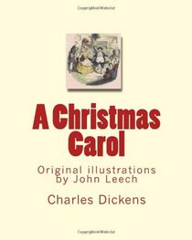 A Christmas Carol: Original illustrations by John Leech