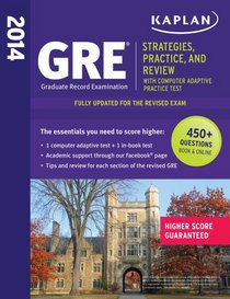 Kaplan GRE 2014 Strategies, Practice, and Review: book + online (Kaplan Gre Exam)