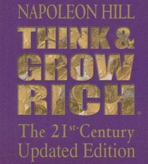 Think and Grow Rich: The 21st-Century Updated Edition