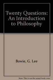 Twenty Questions: An Introduction to Philosophy