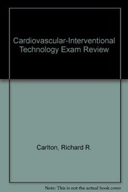 Cardiovascular-Interventional Technology Exam Review