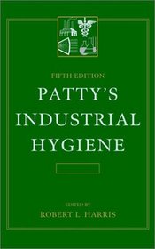 Patty's Industrial Hygiene + Patty's Toxicology (13 Volume Set) 12 vols plus Toxicology Index