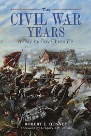 The Civil War Years : A Day-By-Day Chronicle