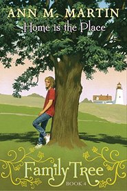 Home Is the Place (Family Tree, Bk 4)