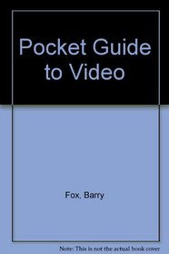 Pocket Guide to Video