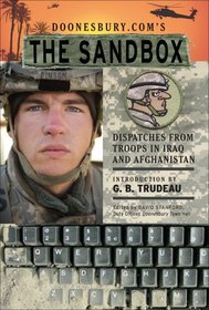 Doonesbury.com's The Sandbox: Dispatches from Troops in Iraq and Afghanistan