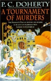 A Tournament of Murders (Stories Told on Pilgrimage from London to Canterbury, Bk 3)
