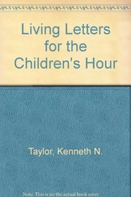 Living Letters for the Children's Hour