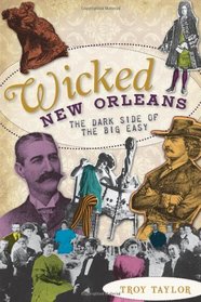 Wicked New Orleans (LA): The Dark Side of the Big Easy