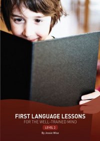 First Language Lessons for the Well-Trained Mind: Level 2 (First Language Lessons, Second Edition)