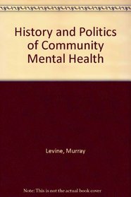 History and Politics of Community Mental Health