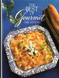 Best of Gourmet, 1988: All of the Beautifully Illustrated Menus from 1987 Plus over 500 Selected Recipes (Best of Gourmet)
