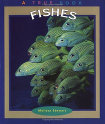 Fishes (True Books : Animals)