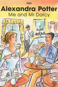 Me And Mr. Darcy (Isis Romance)