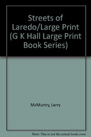 Streets of Laredo/Large Print (G K Hall Large Print Book Series)