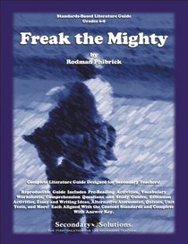 Freak the Mighty Literature Guide (Secondary Solutions LLC Teacher Guide)