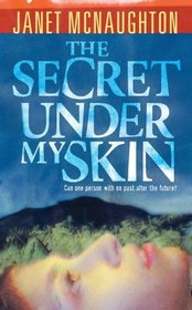 The Secret Under My Skin (Turtleback School & Library Binding Edition)