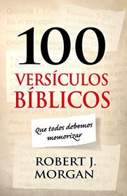 100 versculos bblicos que todos debemos memorizar (Spanish Edition)