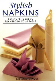 Stylish Napkins: 5-Minute Ideas To Transform Your Table