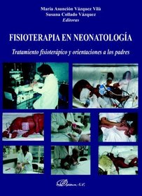 Fisioterapia En Neonatologa. Tratamiento Fisioter (Spanish Edition)