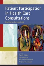 Patient Participation in Health Care Consultations: A Qualitative Perspective