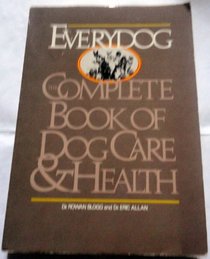 Everydog: The Complete Book of Dog Care