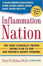 Inflammation Nation : The First Clinically Proven Eating Plan to End Our Nation's Secret Epidemic