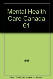 Mental Health Care Canada 61 (New Directions for Mental Health Services)