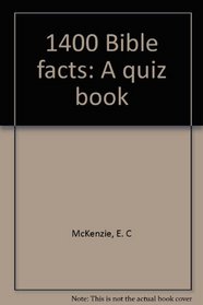 1400 Bible Facts: A Quiz Book