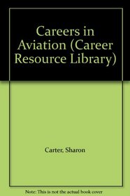 Careers in Aviation (Career Resource Library)