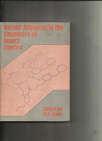 Recent Advances in the Chemistry of Insect Control, I (Vol 1)