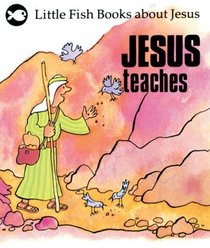 Jesus Teaches (Little Fish)