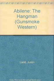 Abilene: The Hangman (Gunsmoke Western)