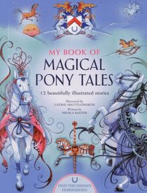 My Book Of Magical Pony Tales: 12 beautifully illustrated stories
