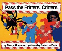 Pass the Fritters, Critters