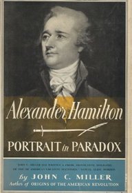 Alexander Hamilton: Portrait in Paradox