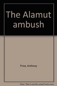 The Alamut ambush