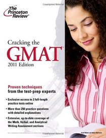 Cracking the GMAT, 2011 Edition (Graduate School Test Preparation)