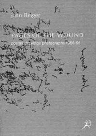 Pages of the wound: Poems, drawings, photographs, 1956-96