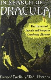 In Search of Dracula: The History of Dracula and Vampires