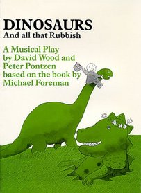 Dinosaurs and All That Rubbish: Musical Play (Plays for young people)