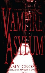 Vampire Asylum (The Abby Hart Chronicles)