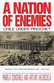 A Nation of Enemies: Chile Under Pinochet