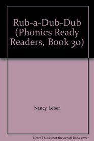 Rub-a-Dub-Dub (Phonics Ready Readers, Book 30)