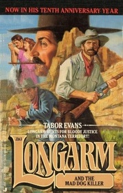 Longarm and the Mad Dog Killer (Longarm, No 124)