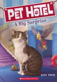 A Big Surprise (Turtleback School & Library Binding Edition) (Pet Hotel)