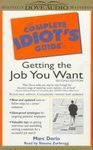 The Complete Idiot's Guide to Getting the Job You Want (Complete Idiot's Guides (Audio))