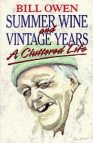 Summer Wine and Vintage Years: A Cluttered Life