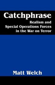Catchphrase: Realism and Special Operations Forces in the War on Terror